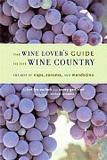 Wine Lovers Guide to the Wine Country The Best of Napa Sonoma & Mendocino