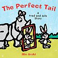Perfect Tail A Fred & Lulu Story