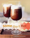 Some Like It Hot 50 Drinks to Warm Your Spirits