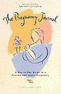 Pregnancy Journal A Day To Day Guide to a Healthy & Happy Pregnancy