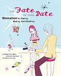 Fate of Your Date Divination for Dating Mating & Relating