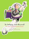 To Infinity & Beyond The Story of Pixar Animation Studios