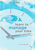 Learn To Manage Your Time