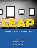 Taking the Leap Building a Career as a Visual Artist