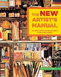 New Artists Manual The Complete Guide to Painting & Drawing Materials & Techniques