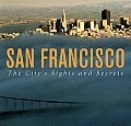 San Francisco The Citys Sights & Secrets