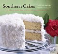 Southern Cakes Sweet & Irresistible Recipes for Everyday Celebrations