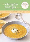 Simple Soups Deck 50 Easy Recipes For Sa