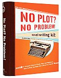 The No Plot? No Problem! Novel-Writing Kit [With Radiant Badge, Monthlong Log, Daily Noveling Brief and Booklet]
