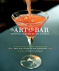 Art of the Bar Cocktails Inspired by the Classics