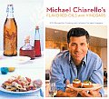 Michael Chiarellos Flavored Oils & Vinegars