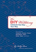 DIY Wedding Celebrate Your Day Your Way