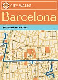 City Walks Barcelona 50 Adventures on Foot