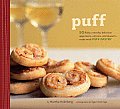 Puff 50 Flaky Crunchy Delicious Appetizers Entrees & Desserts Made with Puff Pastry