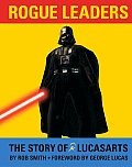 Rogue Leaders The Story Of Lucasarts