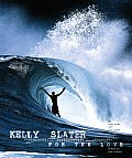 Kelly Slater For The Love