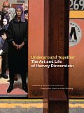 Underground Together The Art & Life of Harvey Dinnerstein