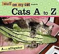 Stuff On My Cat Presents Cats A To Z