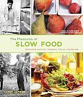 Pleasures of Slow Food Celebrating Authentic Traditions Flavors & Recipes
