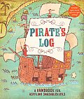 Pirates Log A Handbook for Aspiring Swashbucklers With Secret Light for Night Writing