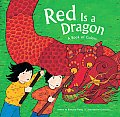Red Is A Dragon A Book Of Colors