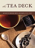 Tea Deck 50 Ways to Prepare Serve & Enjoy