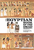 Egyptian Book of the Dead The Book of Going Forth by Day The Complete Papyrus of Ani