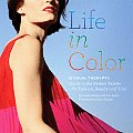 Life in Color Visual Therapys Guide to the Perfect Palette for Fashion Beauty & You