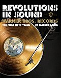 Revolutions in Sound Warner Bros Records The First Fifty Years