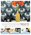 Wallpaper Projects More Than 50 Craft & Design Ideas for Your Home from Accents to Art