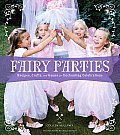 Fairy Parties Recipes Crafts & Games for Enchanting Celebrations