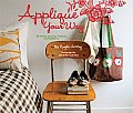 Applique Your Way 35 Pretty Sewing Projects & Patterns