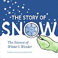 Story Of Snow The Science Of Winters
