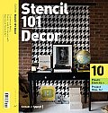 Stencil 101 D?cor: Customize Walls, Floors, and Furniture with Oversized Stencil Art