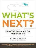 Whats Next Follow Your Passion & Find Your Dream Job