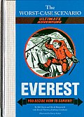 Worst Case Scenario Ultimate Adventure Everest You Decide How to Survive