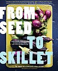 From Seed to Skillet