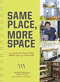 Same Place More Space 50 DIY Projects to Maximize Every Room in the House