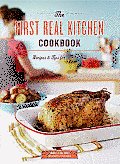 First Real Kitchen Cookbook 100 Recipes & Tips for New Cooks