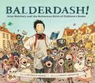 Balderdash John Newbery & the Boisterous Birth of Childrens Books