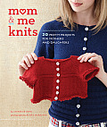 Mom & Me Knits 20 Pretty Projects for Mothers & Daughters