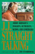J J Straight Talking Jimmy Johnson