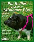 Pot Bellies & Other Miniature Pigs