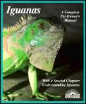 Iguanas A Complete Pet Owners Manual