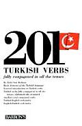 201 Turkish Verbs Fully Conjugated in All the Tenses