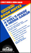 Henrik Ibsen's a Doll's House & Hedda Gabler