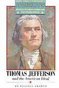 Henry Steele Commager's Americans Series||||Thomas Jefferson and the American Ideal