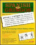 Spanish For Gringos 1st Edition