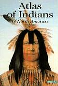 Atlas Of Indians Of North America