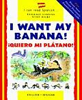 I Want My Banana Quiero Mi Platano